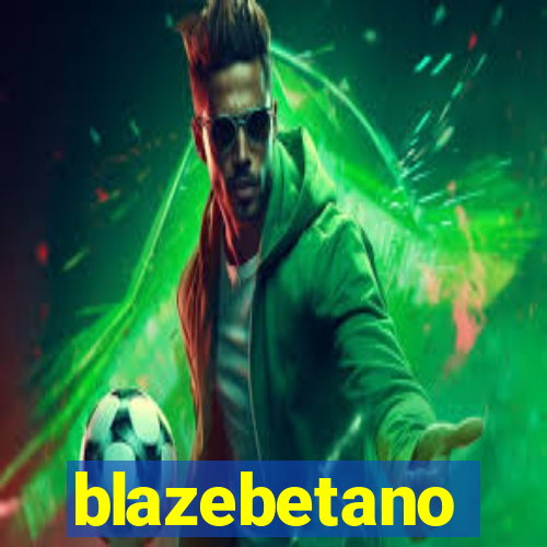 blazebetano