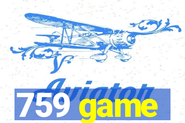 759 game