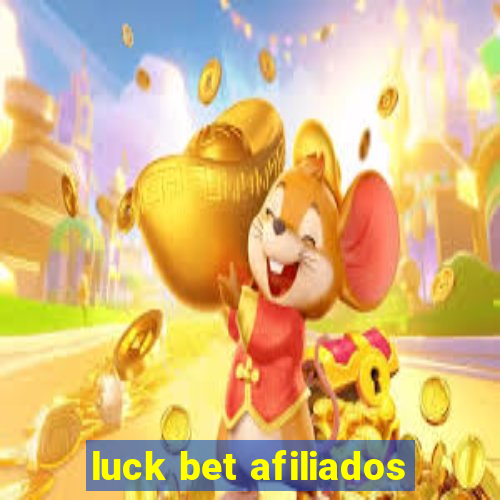 luck bet afiliados