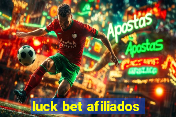 luck bet afiliados