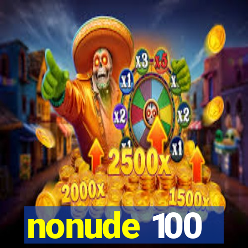 nonude 100