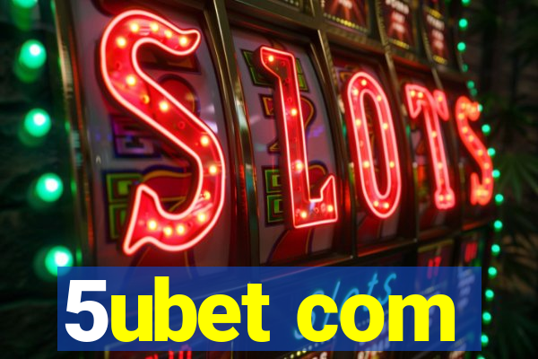 5ubet com