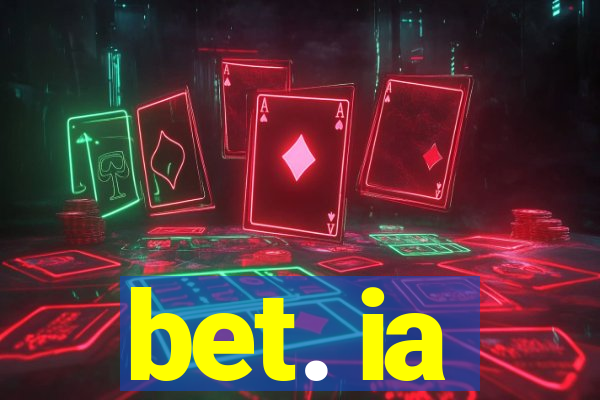 bet. ia