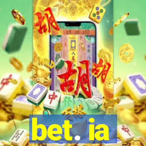 bet. ia