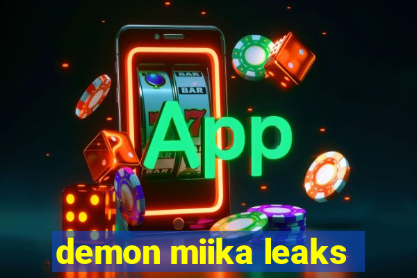 demon miika leaks