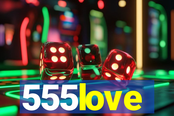 555love