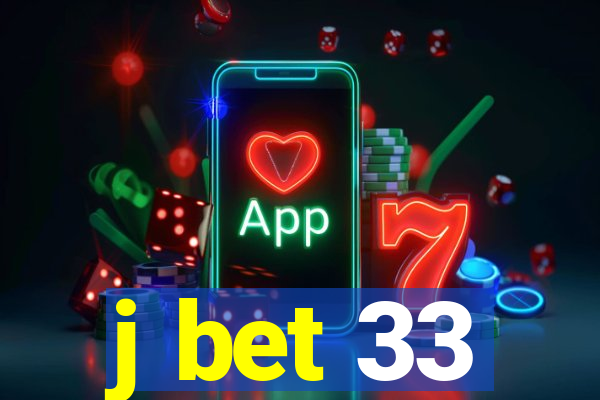 j bet 33