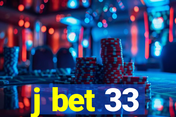 j bet 33