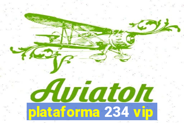 plataforma 234 vip