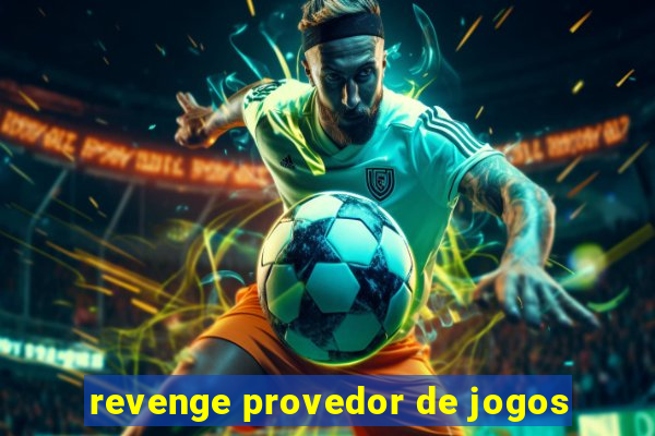 revenge provedor de jogos