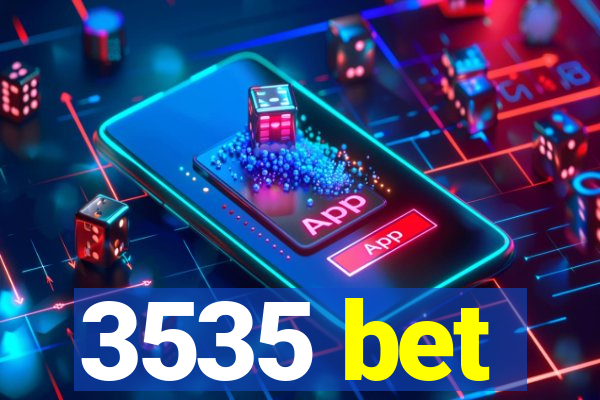 3535 bet