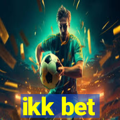 ikk bet