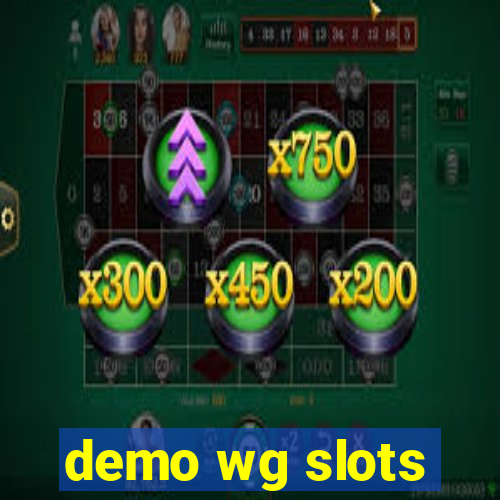 demo wg slots