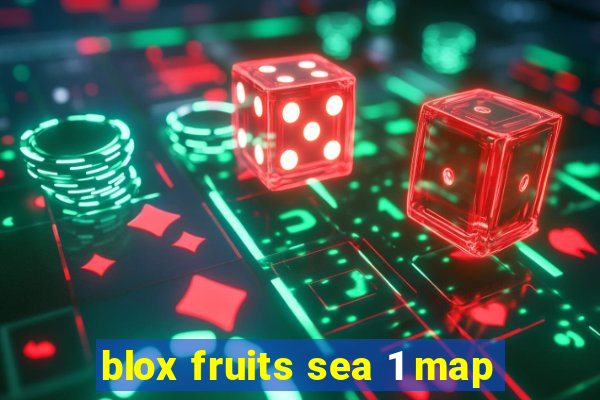 blox fruits sea 1 map