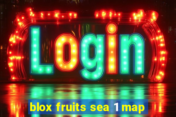 blox fruits sea 1 map