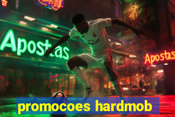 promocoes hardmob