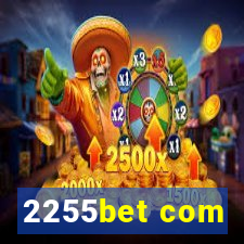 2255bet com