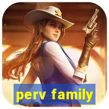 perv family