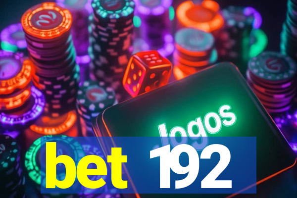 bet 192