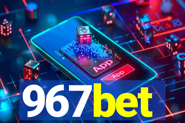 967bet