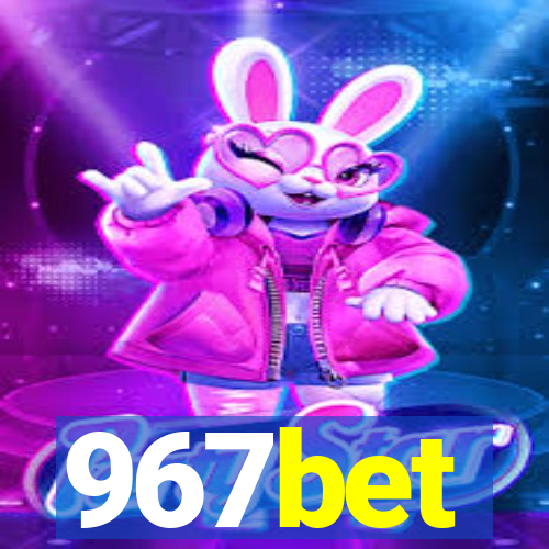 967bet