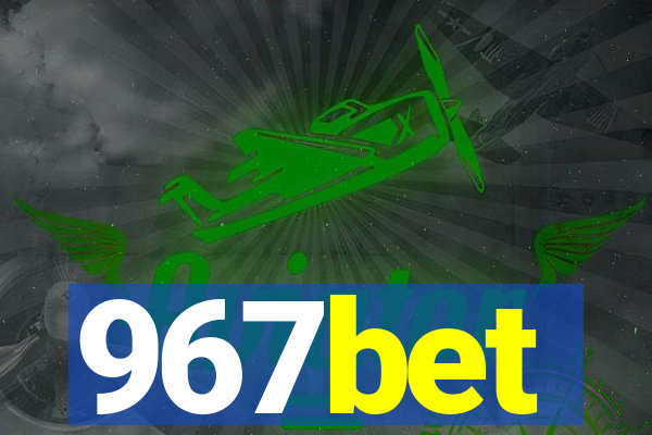 967bet