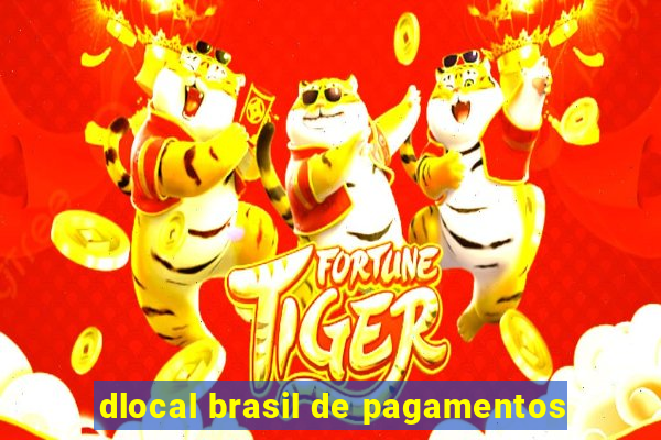 dlocal brasil de pagamentos