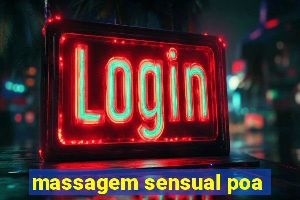 massagem sensual poa