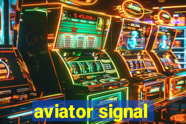 aviator signal