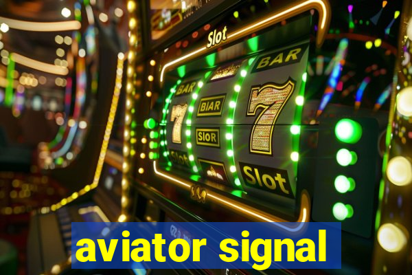 aviator signal