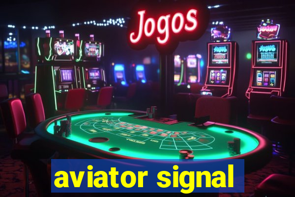 aviator signal