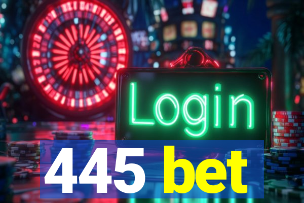 445 bet