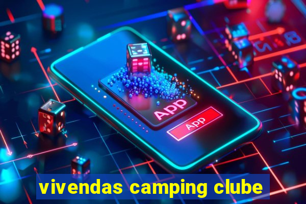 vivendas camping clube