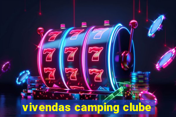 vivendas camping clube