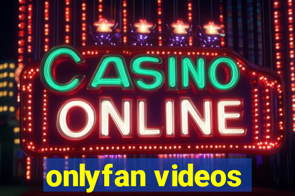 onlyfan videos