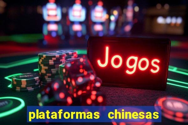 plataformas chinesas de apostas