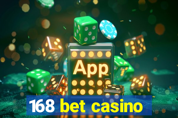 168 bet casino