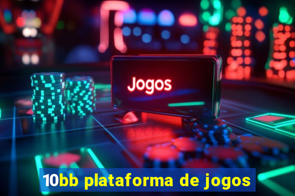 10bb plataforma de jogos