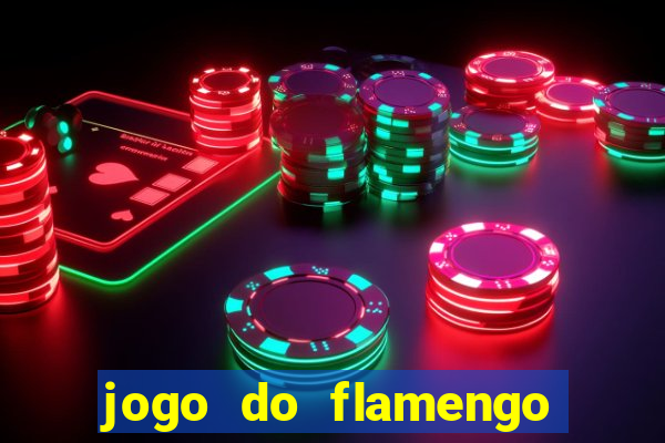 jogo do flamengo rede canais