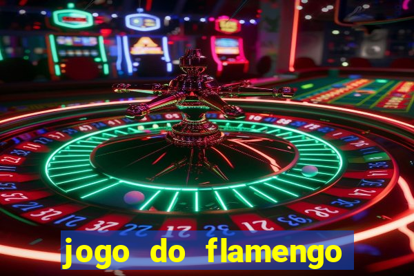 jogo do flamengo rede canais