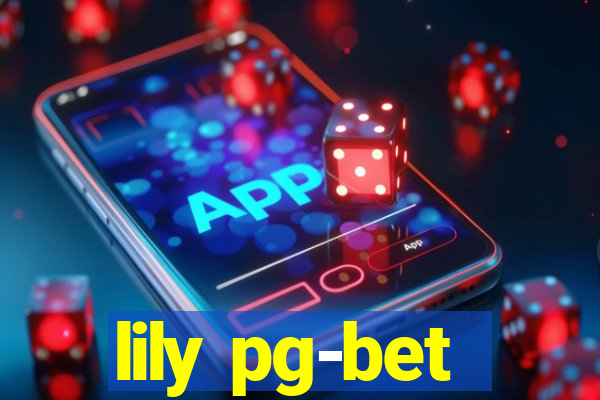 lily pg-bet