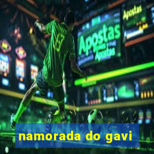 namorada do gavi