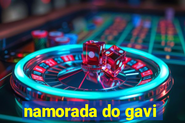 namorada do gavi