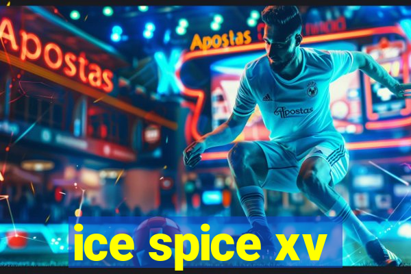 ice spice xv