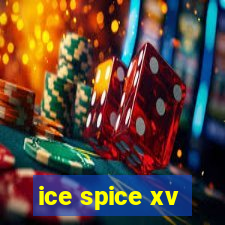 ice spice xv