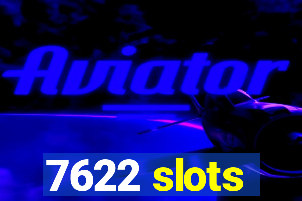 7622 slots