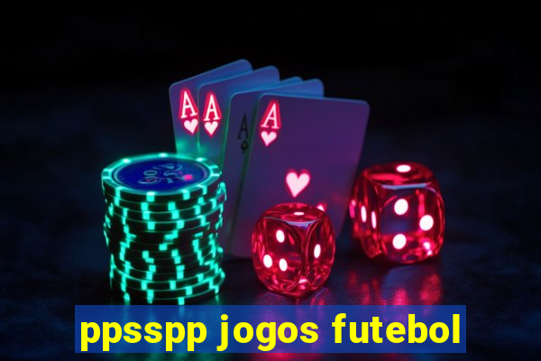 ppsspp jogos futebol