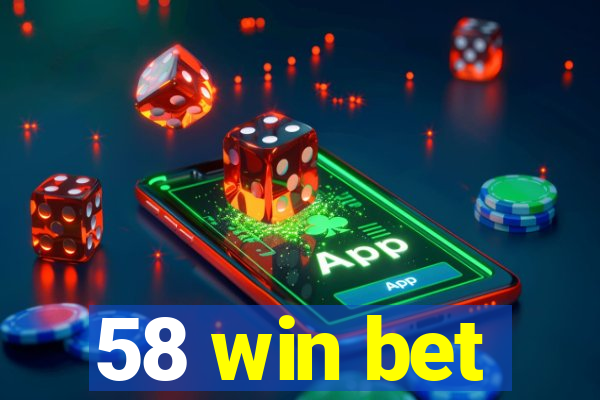 58 win bet