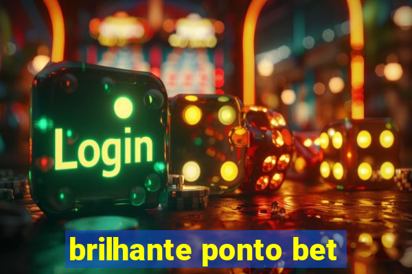 brilhante ponto bet