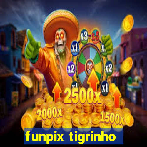 funpix tigrinho